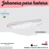 JABONETERA PARA BAÑERA  ( ASU )